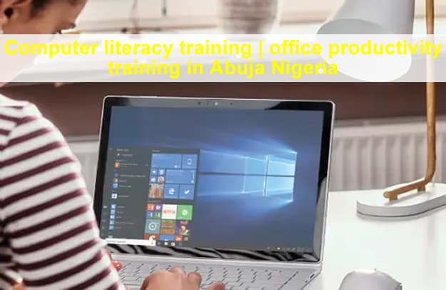 Computer literacy training | office productivity training in Abuja Nigeria