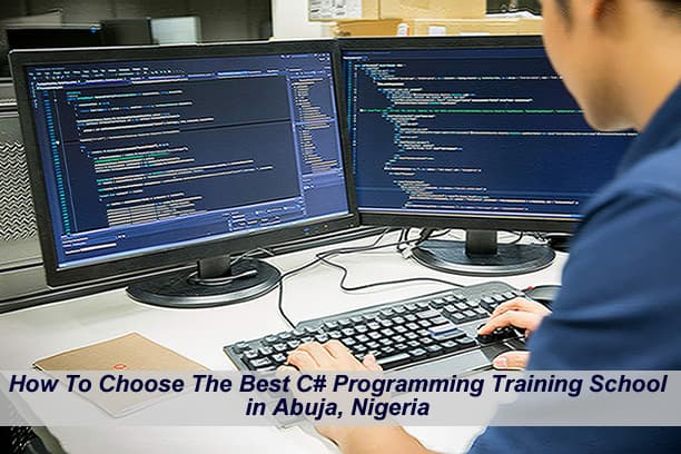 How To Choose The Best C# Programming Training School in Abuja, Nigeria