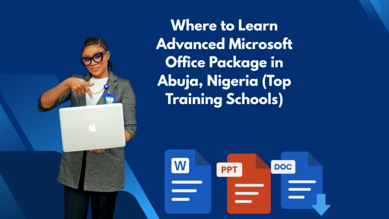 Where to Learn Advanced Microsoft Office Package in Abuja, Nigeria (Top Training Schools)