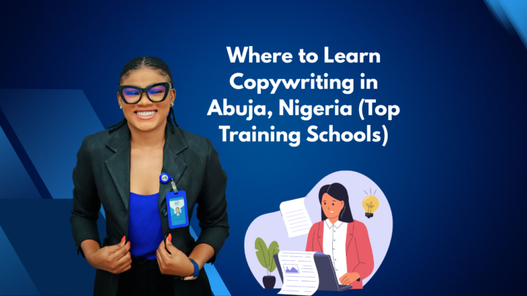 Where to Learn Copywriting in Abuja, Nigeria (Top Training Schools)