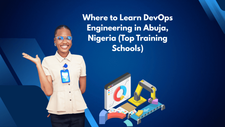 Where to Learn DevOps Engineering in Abuja, Nigeria (Top Training Schools)