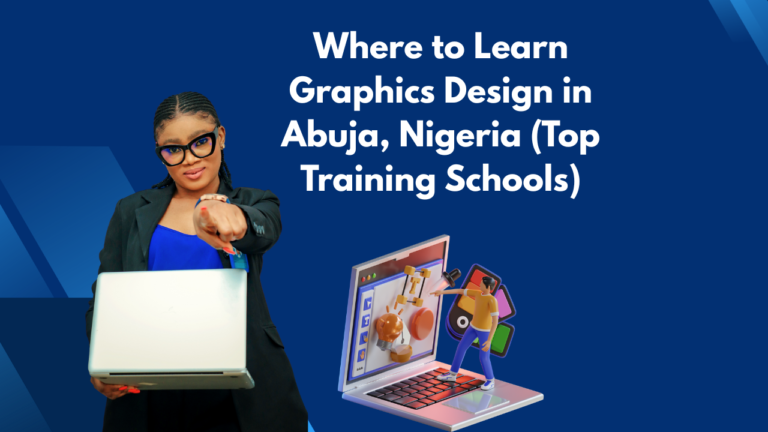 Where to Learn Graphics Design in Abuja, Nigeria (Top Training Schools)