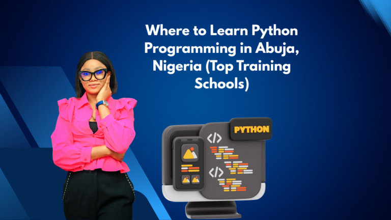 Where to Learn Python Programming in Abuja, Nigeria (Top Training Schools)