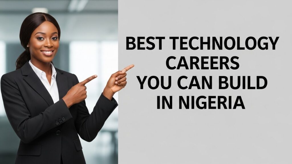 Best Technology Careers You Can Build in Nigeria