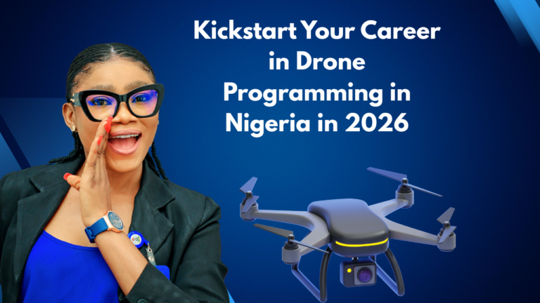 Kickstart Your Career in Drone Programming in Nigeria in 2026
