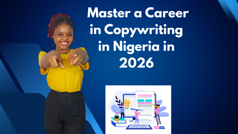  Master a Career in Copywriting in Nigeria in 2026